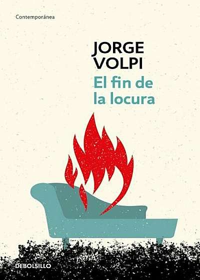 El Fin de la Locura / The End of Madness, Paperback