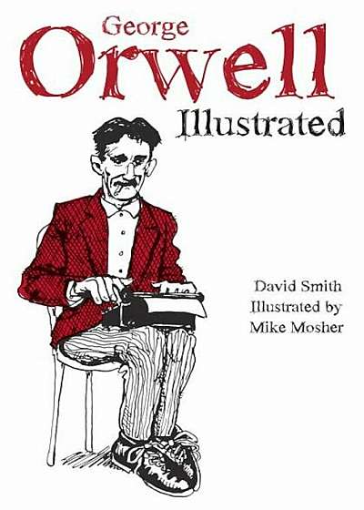 George Orwell Illustrated, Paperback