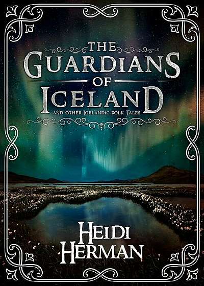 The Guardians of Iceland and Other Icelandic Folk Tales, Paperback