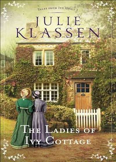 The Ladies of Ivy Cottage, Hardcover