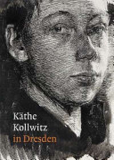 Kathe Kollwitz in Dresden