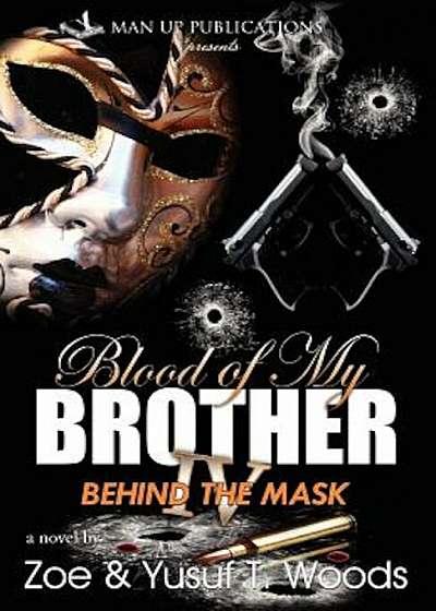 Blood of My Brother IV: Behind the Mask, Paperback