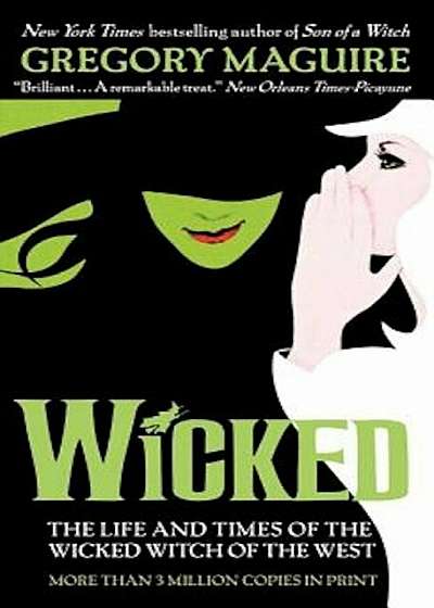 Wicked: The Life and Times of the Wicked Witch of the West, Paperback