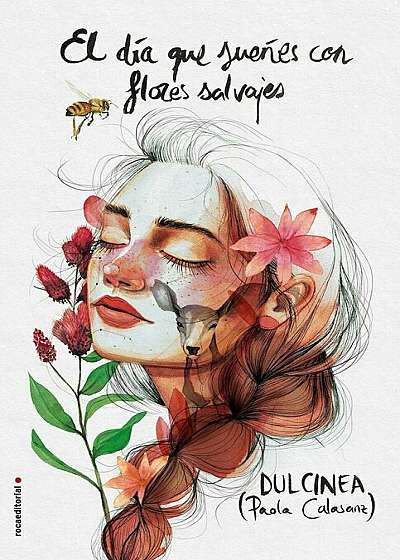 El Dia Que Suenes Con Flores Salvajes, Hardcover
