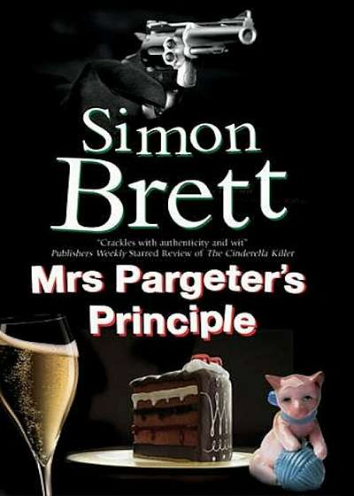 Mrs Pargeter's Principle: A Cozy Mystery Featuring the Return of Mrs Pargeter, Paperback