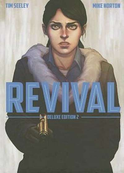 Revival Deluxe Collection Volume 2, Hardcover