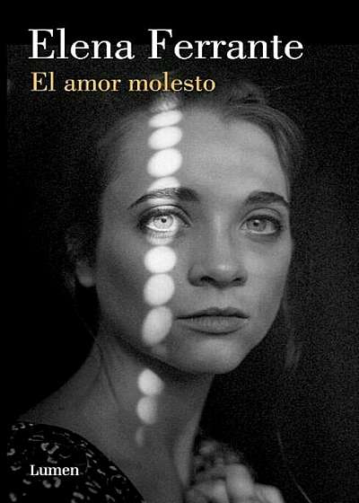 El Amor Molesto / Troubling Love, Paperback