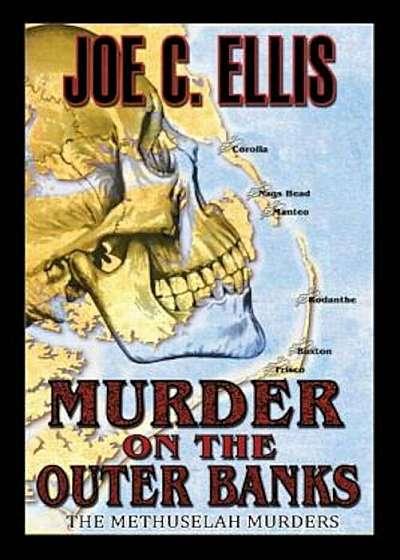 Murder on the Outer Banks: The Methuselah Murders, Paperback