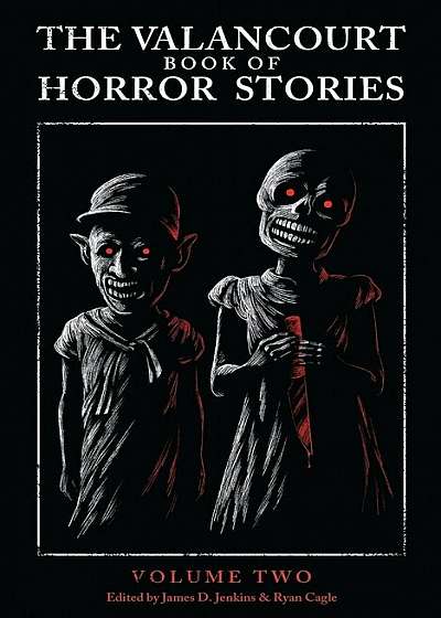 The Valancourt Book of Horror Stories: Volume Two, Paperback