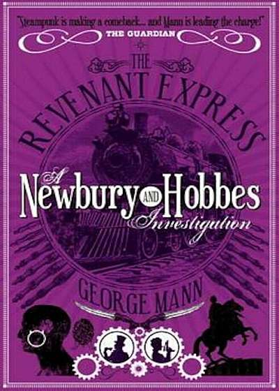 Revenant Express: A Newbury & Hobbes Investigation, Paperback