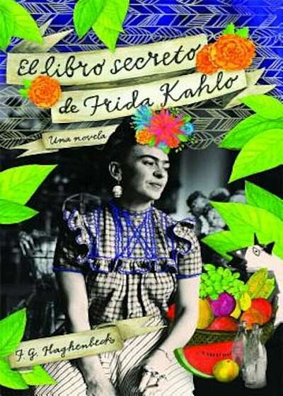 El Libro Secreto de Frida Kahlo, Paperback