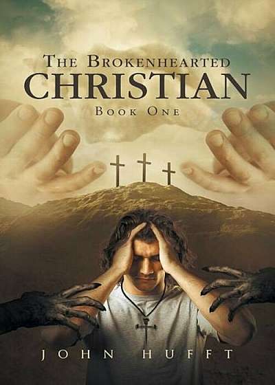 The Brokenhearted Christian: Book One, Paperback