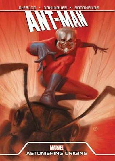 Ant-Man: Astonishing Origins, Paperback