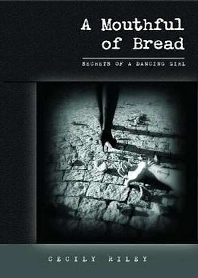 Mouthful of Bread, Paperback