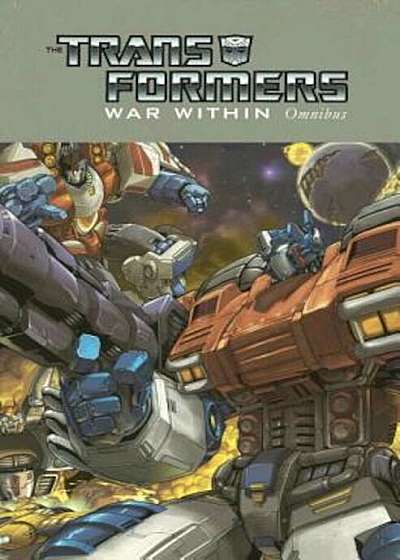 Transformers: War Within Omnibus, Paperback