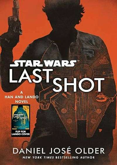 Last Shot (Star Wars): A Han and Lando Novel, Hardcover