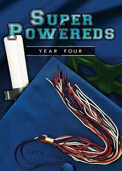 Super Powereds: Year 4, Hardcover