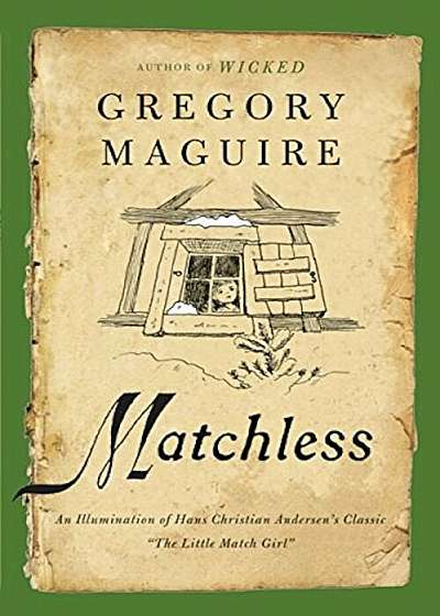 Matchless: An Illumination of Hans Christian Andersen's Classic ''The Little Match Girl'', Paperback
