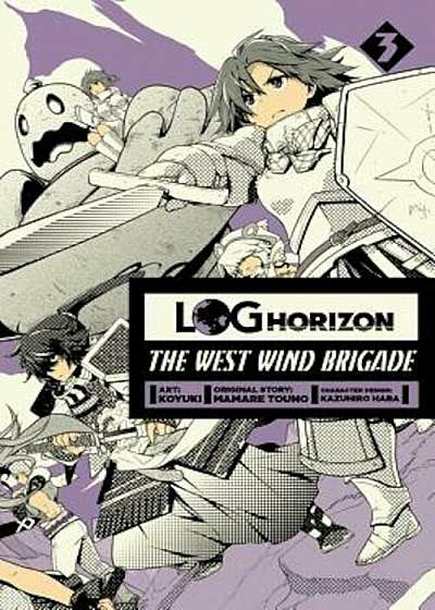 Log Horizon: The West Wind Brigade, Volume 3, Paperback