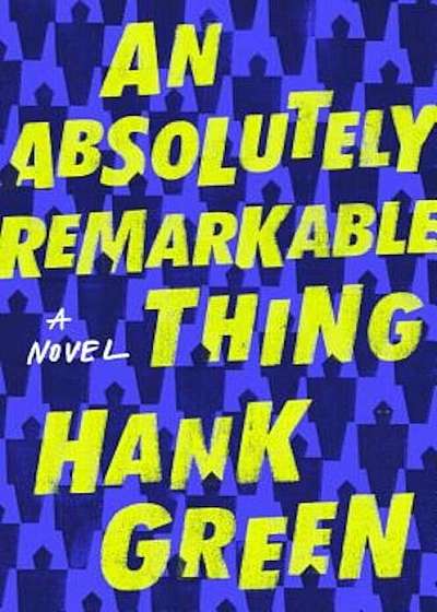 An Absolutely Remarkable Thing, Hardcover