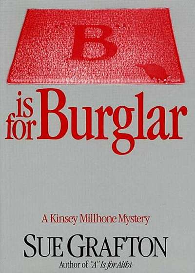 ''B'' Is for Burglar: A Kinsey Millhone Mystery, Hardcover