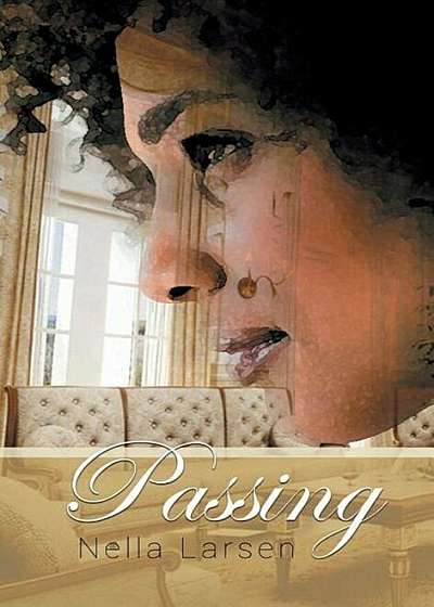 Passing, Hardcover