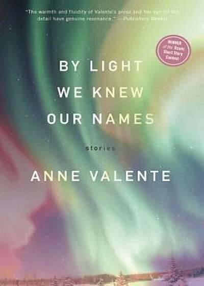 By Light We Knew Our Names, Paperback