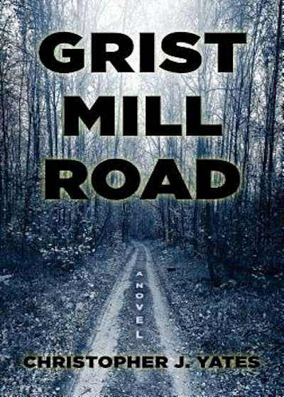 Grist Mill Road, Hardcover