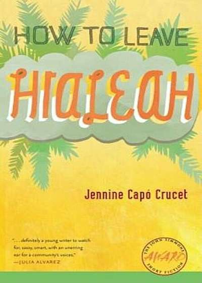 How to Leave Hialeah, Paperback