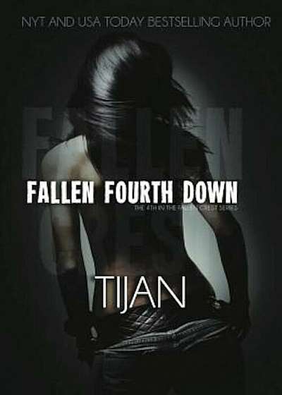 Fallen Fourth Down: Fallen Crest Series, Book 4, Paperback