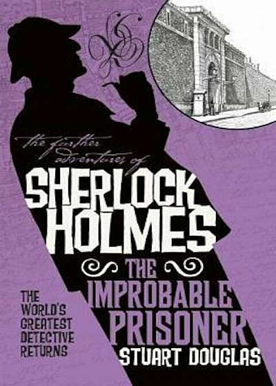 Further Adventures of Sherlock Holmes - The Improbable Priso, Paperback