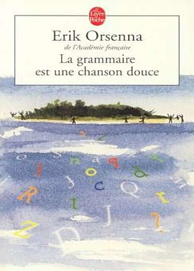 La Grammaire Est Une Chanson Douce, Paperback