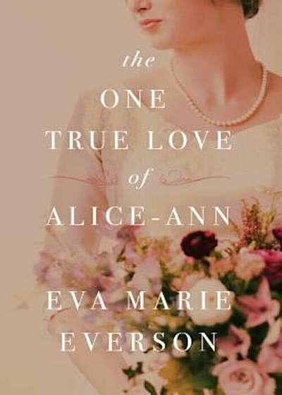 The One True Love of Alice-Ann, Paperback