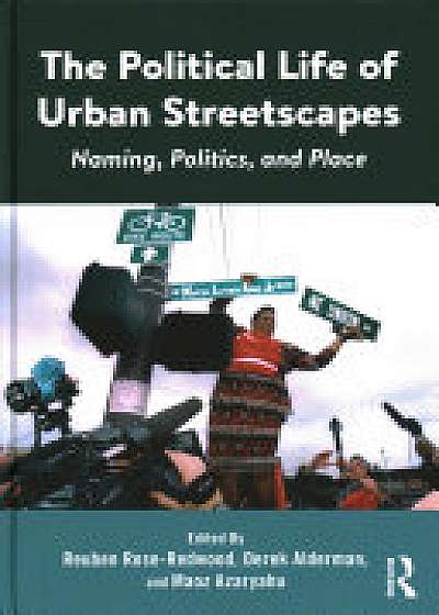 Coperta cărții The Political Life of Urban Streetscapes