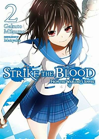 Strike the Blood, Vol. 2 (Light Novel): From the Warlord's Empire, Paperback