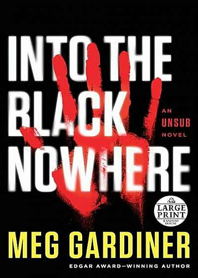 Into the Black Nowhere: An Unsub Novel, Paperback