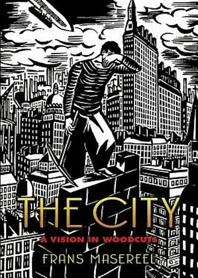 The City: A Vision in Woodcuts, Paperback