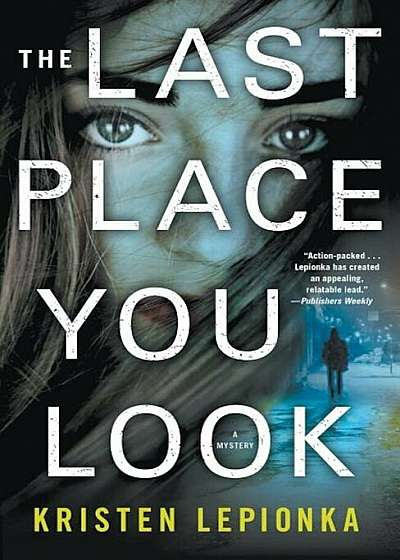 The Last Place You Look: A Mystery, Paperback