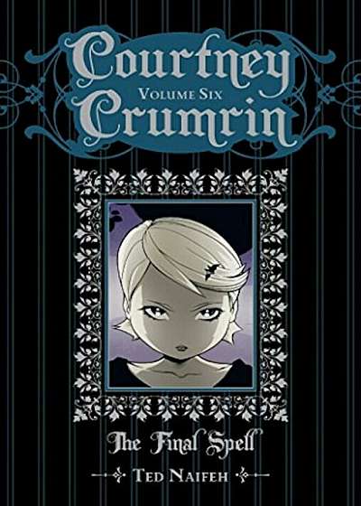Courtney Crumrin, Volume 6: The Final Spell, Hardcover