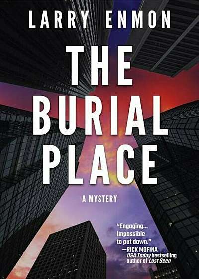 The Burial Place: A Rob Soliz and Frank Pierce Mystery, Hardcover