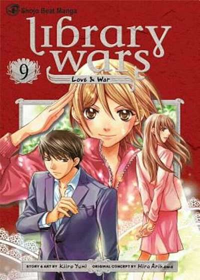 Library Wars: Love & War, Volume 9, Paperback