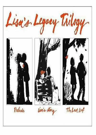 Lisa's Legacy Trilogy: Slip-Cased Lisa's Legacy Trilogy Containing All Three Cloth Editions, Hardcover