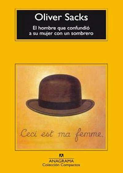 El Hombre Que Confundio A su Mujer Con un Sombrero = The Man Who Mistook His Wife for a Hat, Paperback
