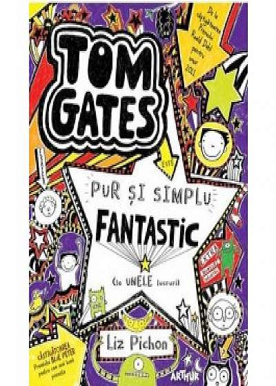 Tom Gates (vol. 5): Pur si simplu fantastic (la unele lucruri)