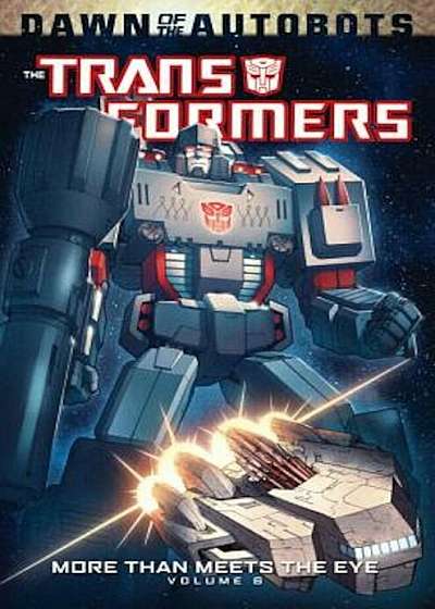 Transformers: More Than Meets the Eye Volume 6, Paperback