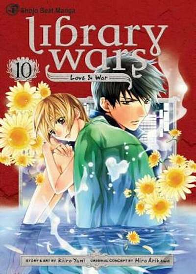 Library Wars: Love & War, Volume 10, Paperback