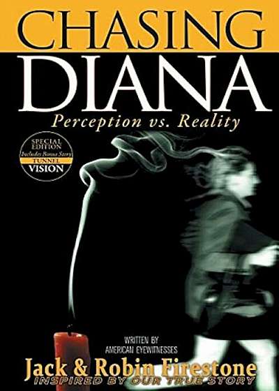 Chasing Diana: Perception vs. Reality, Paperback