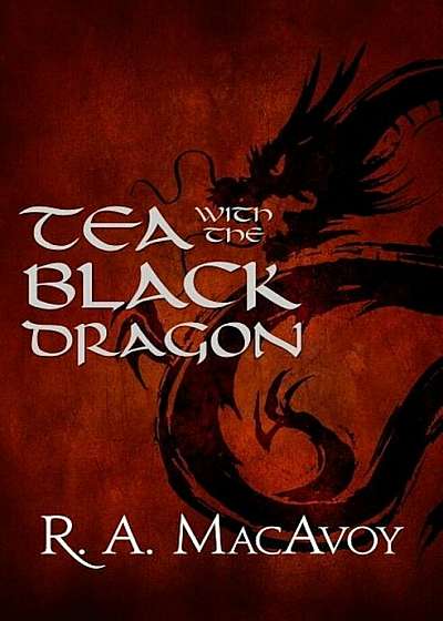 Tea with the Black Dragon, Paperback