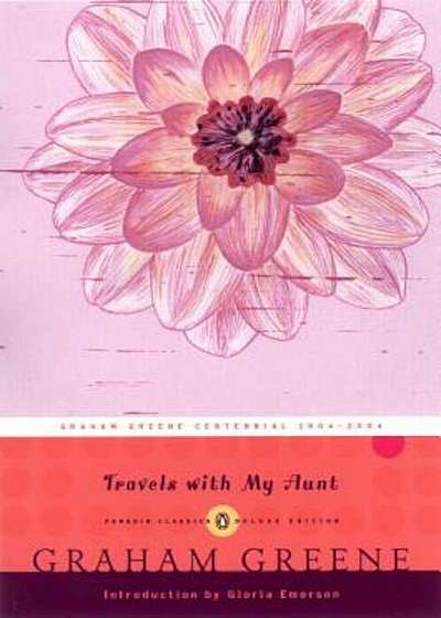 Travels with My Aunt: (Penguin Classics Deluxe Edition), Paperback
