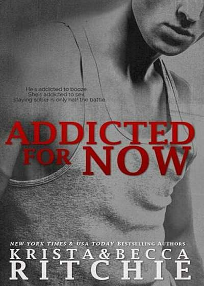 Addicted for Now: Addicted, Book 2, Paperback